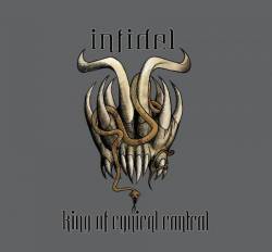 Infidel (GRC) : King of Cynical Control